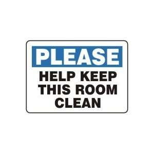  PLEASE KEEP THIS ROOM CLEAN Sign   10 x 14 Adhesive 