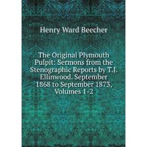   1868 to September 1873, Volumes 1 2 Henry Ward Beecher Books