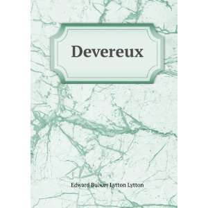  Devereux. Edward Bulwer Lytton Lytton Books