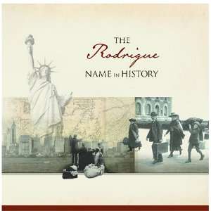  The Rodrigue Name in History Ancestry Books