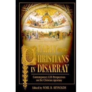 EARLY CHRISTIANS IN DISARRAY Noel B. (editor) Reynolds  