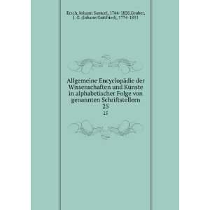   , 1766 1828,Gruber, J. G. (Johann Gottfried), 1774 1851 Ersch Books