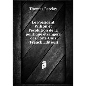   trangÃ¨re des Ã?tats Unis (French Edition) Thomas Barclay Books