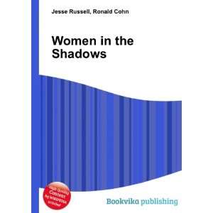  Women in the Shadows Ronald Cohn Jesse Russell Books
