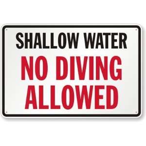  Shallow Water, No Diving Allowed High Intensity Grade Sign 