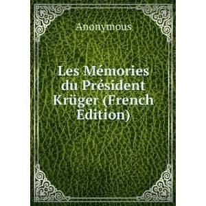  Les MÃ©mories du PrÃ©sident KrÃ¼ger (French Edition 