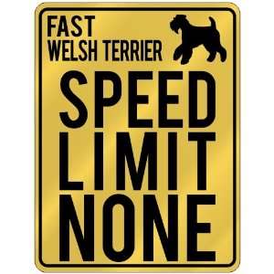  New  Fast Welsh Terrier   Speed Limit None  Parking Sign 