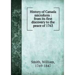 History of Canada microform  from its first discovery to the peace of 