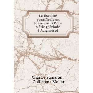   (pÃ©riode dAvignon et . Guillaume Mollat Charles Samaran  Books