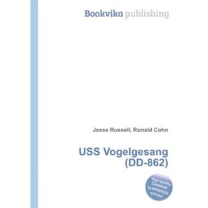  USS Vogelgesang (DD 862) Ronald Cohn Jesse Russell Books