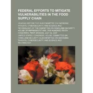  Federal efforts to mitigate vulnerabilities in the food 