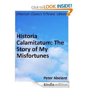 Historia Calamitatusm The Story of My Misfortunes   Enhanced Version 
