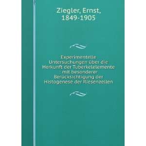   der Histogenese der Riesenzellen Ernst, 1849 1905 Ziegler Books
