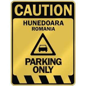   CAUTION HUNEDOARA PARKING ONLY  PARKING SIGN ROMANIA 