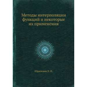   nekotorye ih primeneniya (in Russian language) Ibragimov I. I. Books
