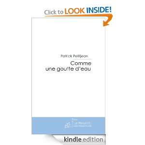 Comme une goutte deau (French Edition) Patrick petitjean  