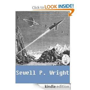 Works of Sewell Peaslee Wright (6 books and stories) Sewell Peaslee 