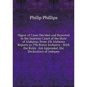   . Are Appended, the Declaration of Indepen Philip Phillips Books