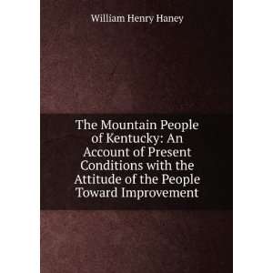 The Mountain People of Kentucky An Account of Present Conditions with 