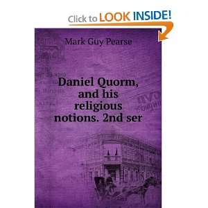  Daniel Quorm, and his religious notions Mark Guy Pearse 