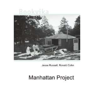  Manhattan Project Ronald Cohn Jesse Russell Books