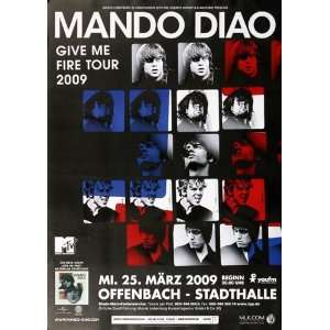  Mando Diao   Give Me Fire 2009   CONCERT   POSTER from 