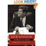 Jack Kennedy The Education of a Statesman by Barbara Leaming (May 22 