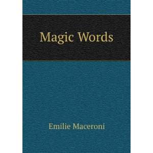  Magic Words Emilie Maceroni Books