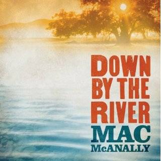 Down By The River by Mac McAnally ( Audio CD   2009)