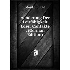  Aenderung Der LeitfÃ¤higkeit Loser Contakte . (German 