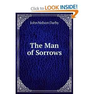  The Man of Sorrows John Nelson Darby Books