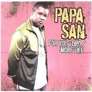    Papa San   For You Lord / More Life (Audio CD) 