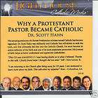 Why a Protestant Pastor Became Catholic   Scott Hahn CD