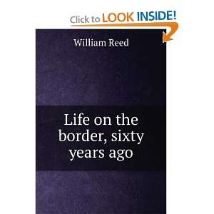  Life on the border, sixty years ago William Reed Books