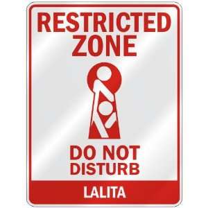   RESTRICTED ZONE DO NOT DISTURB LALITA  PARKING SIGN