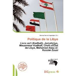  Politique de la Libye (French Edition) (9786136545387 