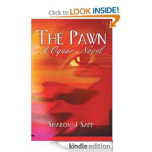 The Pawn A Oquar Novel Sharon J Sapp  Kindle Store