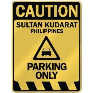   CAUTION SULTAN KUDARAT PARKING ONLY  PARKING SIGN 