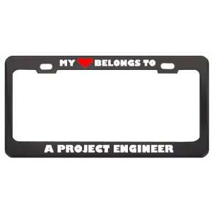 My Heart Belongs To A Project Engineer Career Profession Metal License 