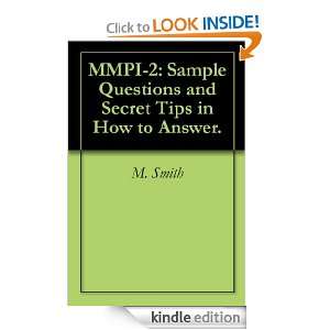 MMPI 2 Sample Questions and Secret Tips in How to Answer. M. Smith 