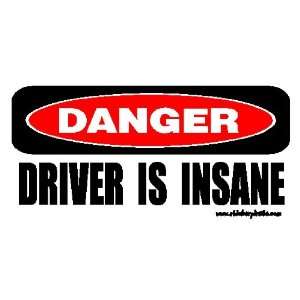    Danger Driver is Insane Offroad Bumper Sticker / Decal Automotive