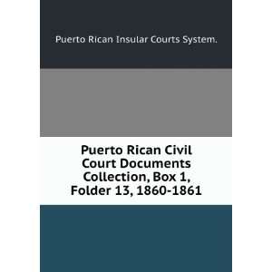   Folder 13, 1860 1861. Puerto Rican Insular Courts System. Books