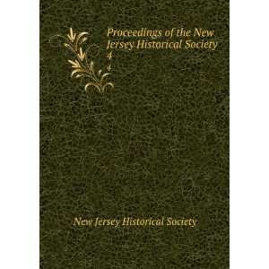   New Jersey Historical Society. 4 New Jersey Historical Society Books
