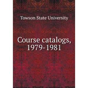  Course catalogs, 1979 1981 Towson State University Books