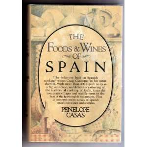 THE FOODS AND WINES OF SPAIN Penelope Casas  Books