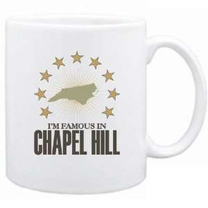   Am Famous In Chapel Hill  North Carolina Mug Usa City