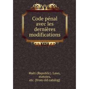    statutes, etc. [from old catalog] Haiti (Republic). Laws Books