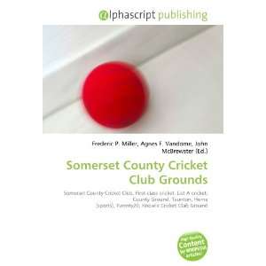  Somerset County Cricket Club Grounds (9786134205030 