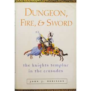  Dungeon, Fire and Sword; the Knights Templar in the 
