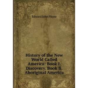  History of the New World Called America Book I. Discovery 